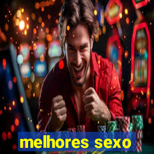 melhores sexo